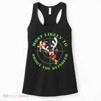 Funny Hunting Gift For Hunter Most Likely To Shoot The Reindeer Women's Tank Top thumb 0