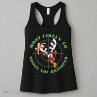 Funny Hunting Gift For Hunter Most Likely To Shoot The Reindeer Women's Tank Top thumb 3
