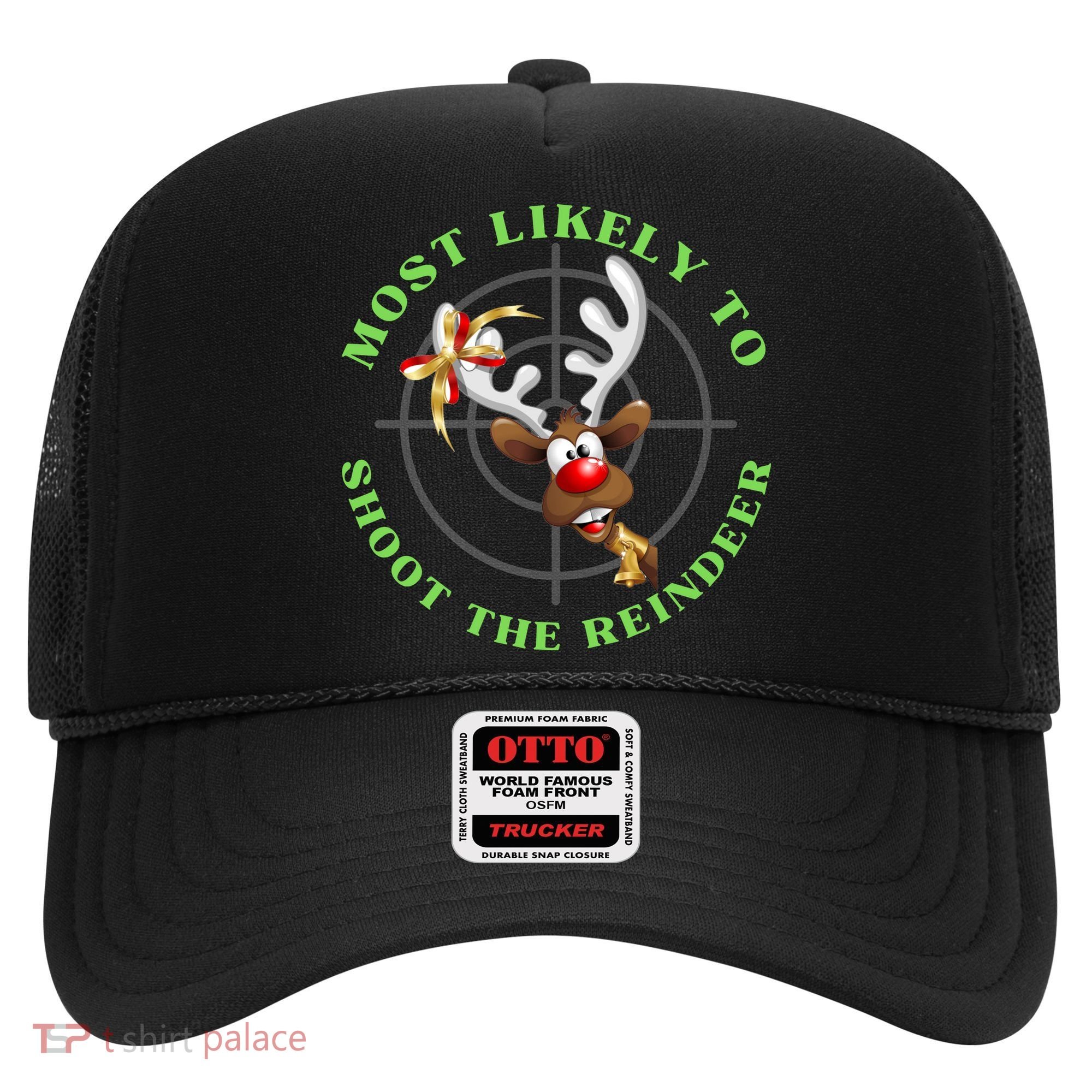 Funny Hunting Gift For Hunter Most Likely To Shoot The Reindeer Hat