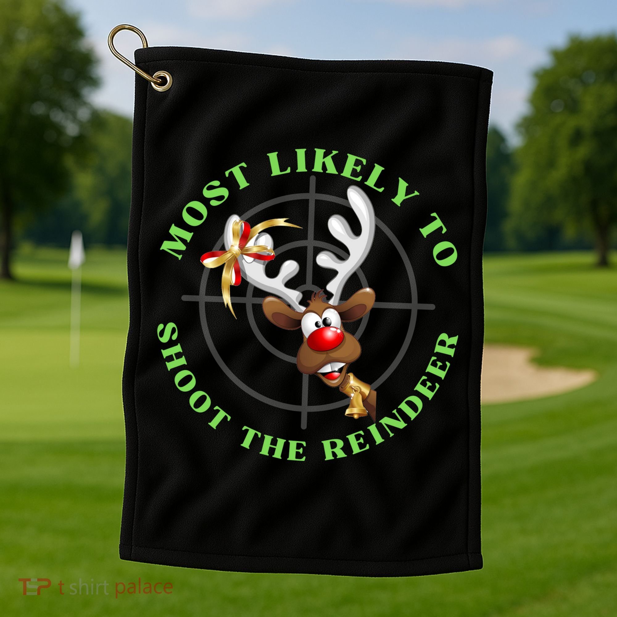 Funny Hunting Gift For Hunter Most Likely To Shoot The Reindeer Golf Towel