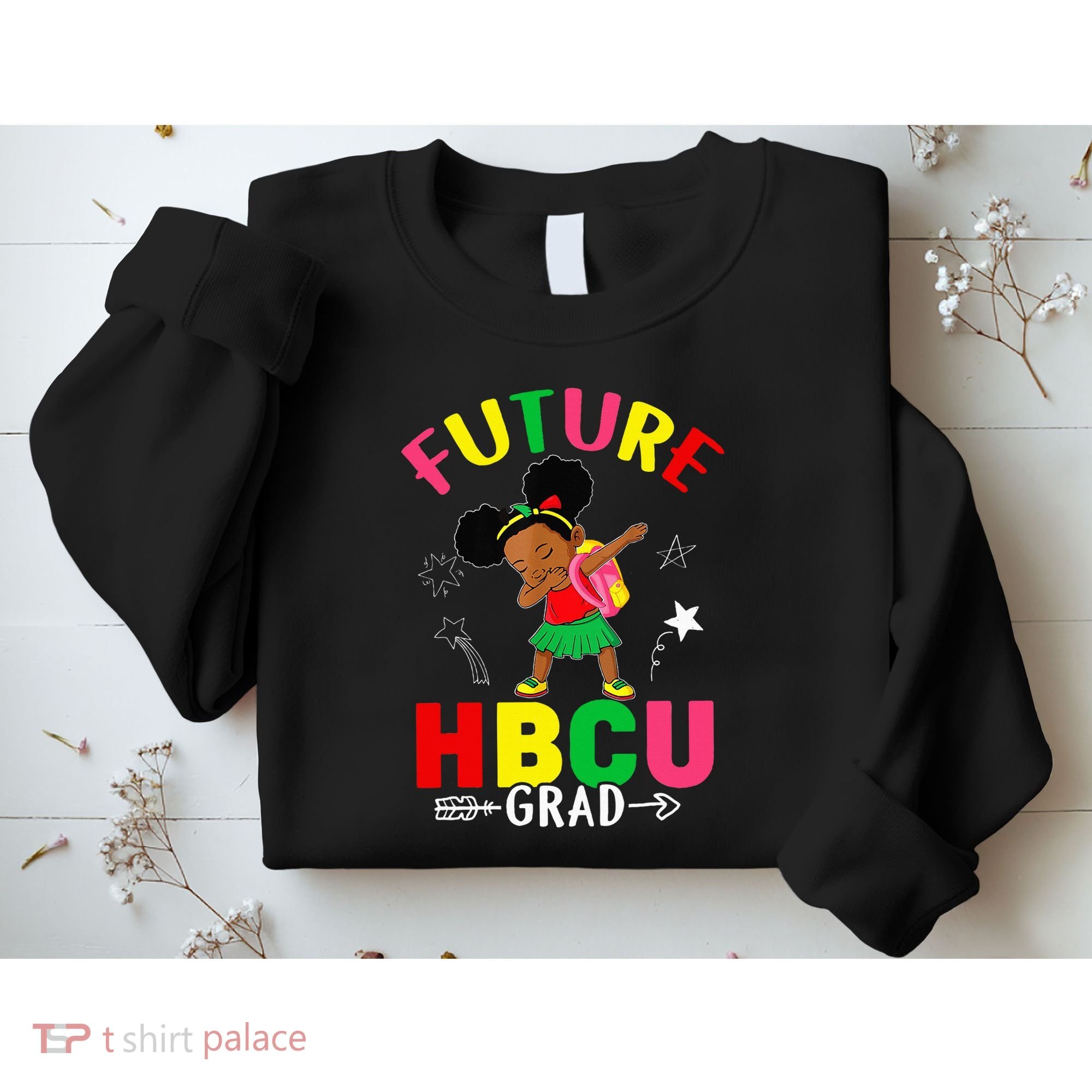 Future HBCU Grad Girl Graduation HBCU Sweatshirt