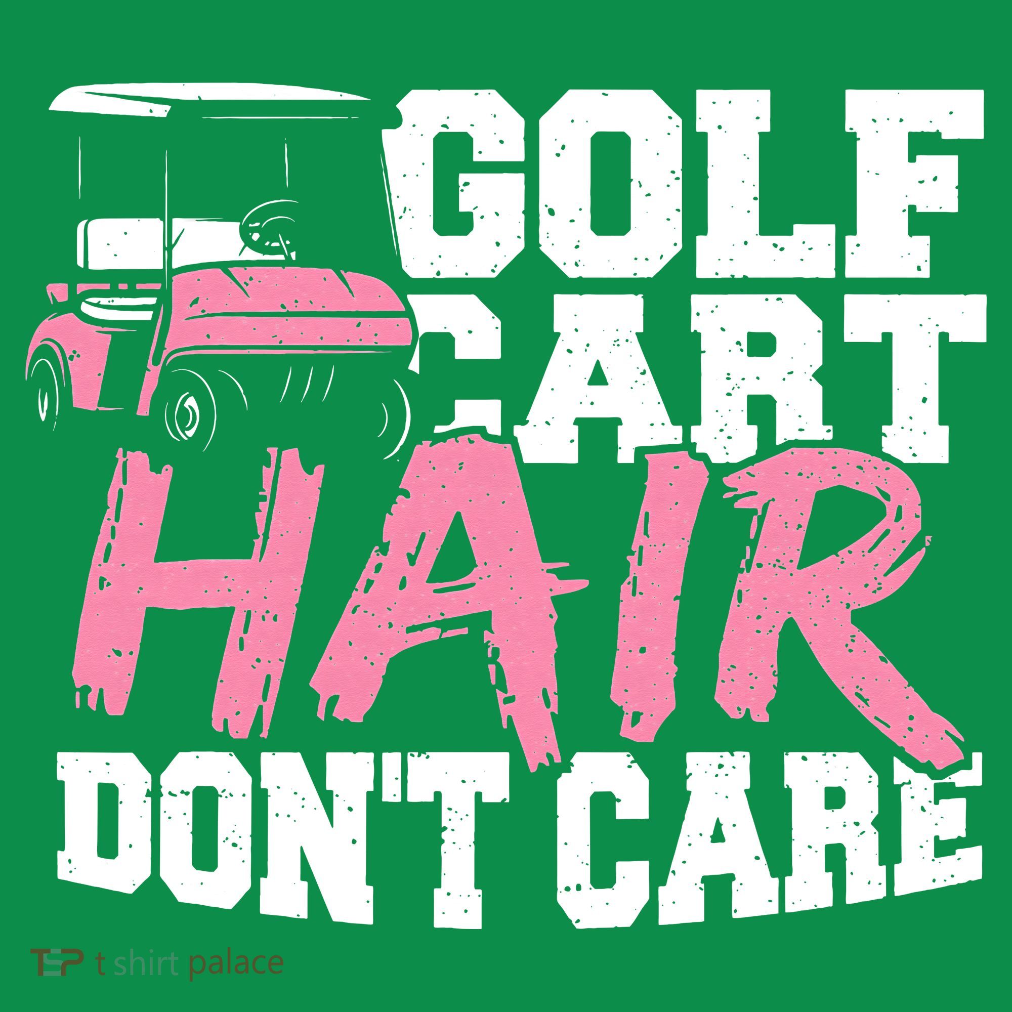 Funny Hair Golf Cart Hair Don't Care Golfing T-Shirt