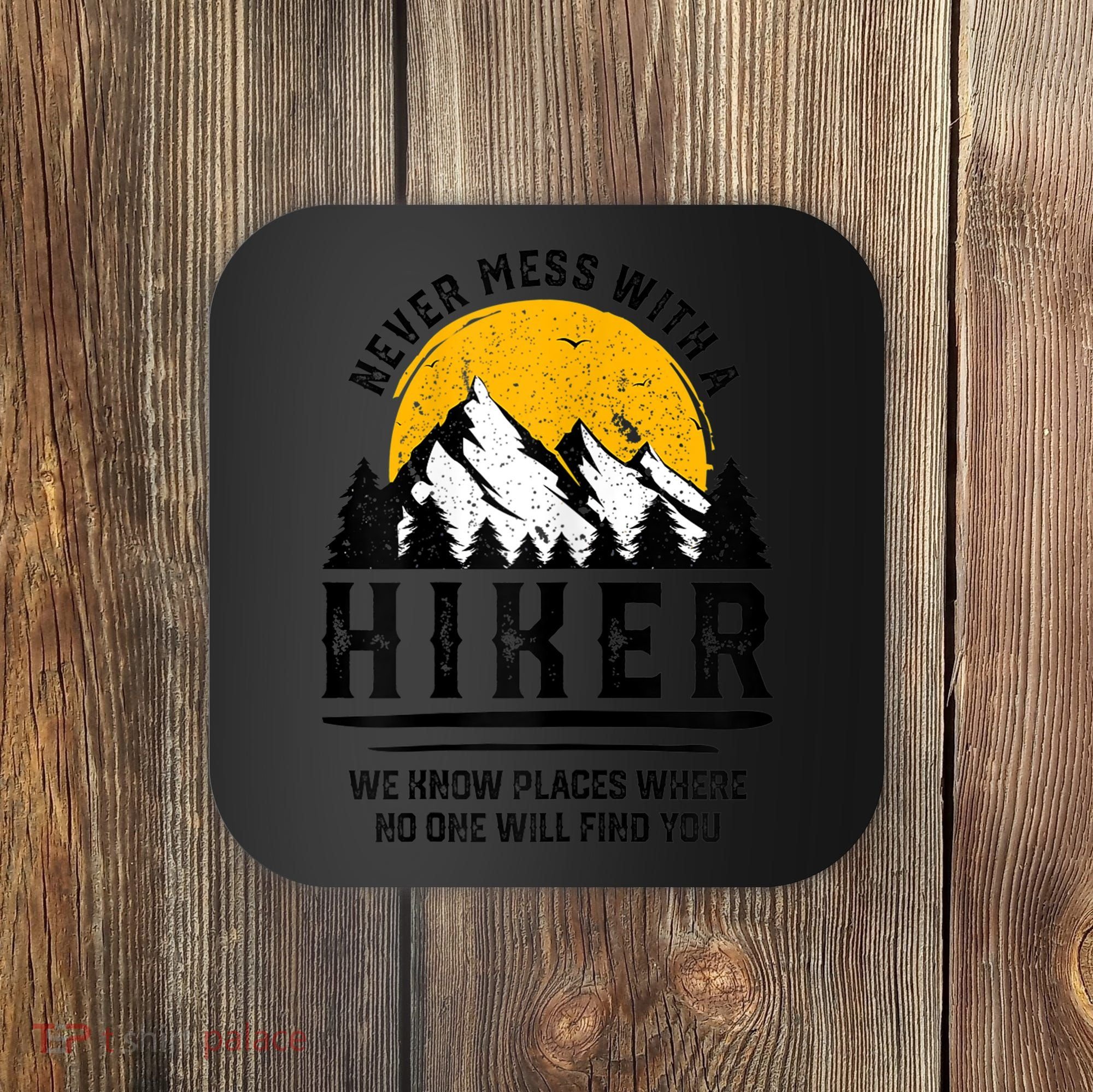 Funny Hiker Gift Hiking Lover Outdoor Quote Gift Coaster
