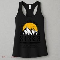 Funny Hiker Gift Hiking Lover Outdoor Quote Gift Women's Tank Top thumb 3