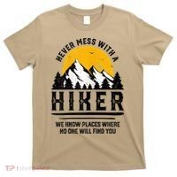 Funny Hiker Gift Hiking Lover Outdoor Quote Gift T-Shirt thumb 0