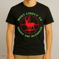 Funny Hunting Gift For Hunter Most Likely To Shoot The Reindeer T-Shirt thumb 3