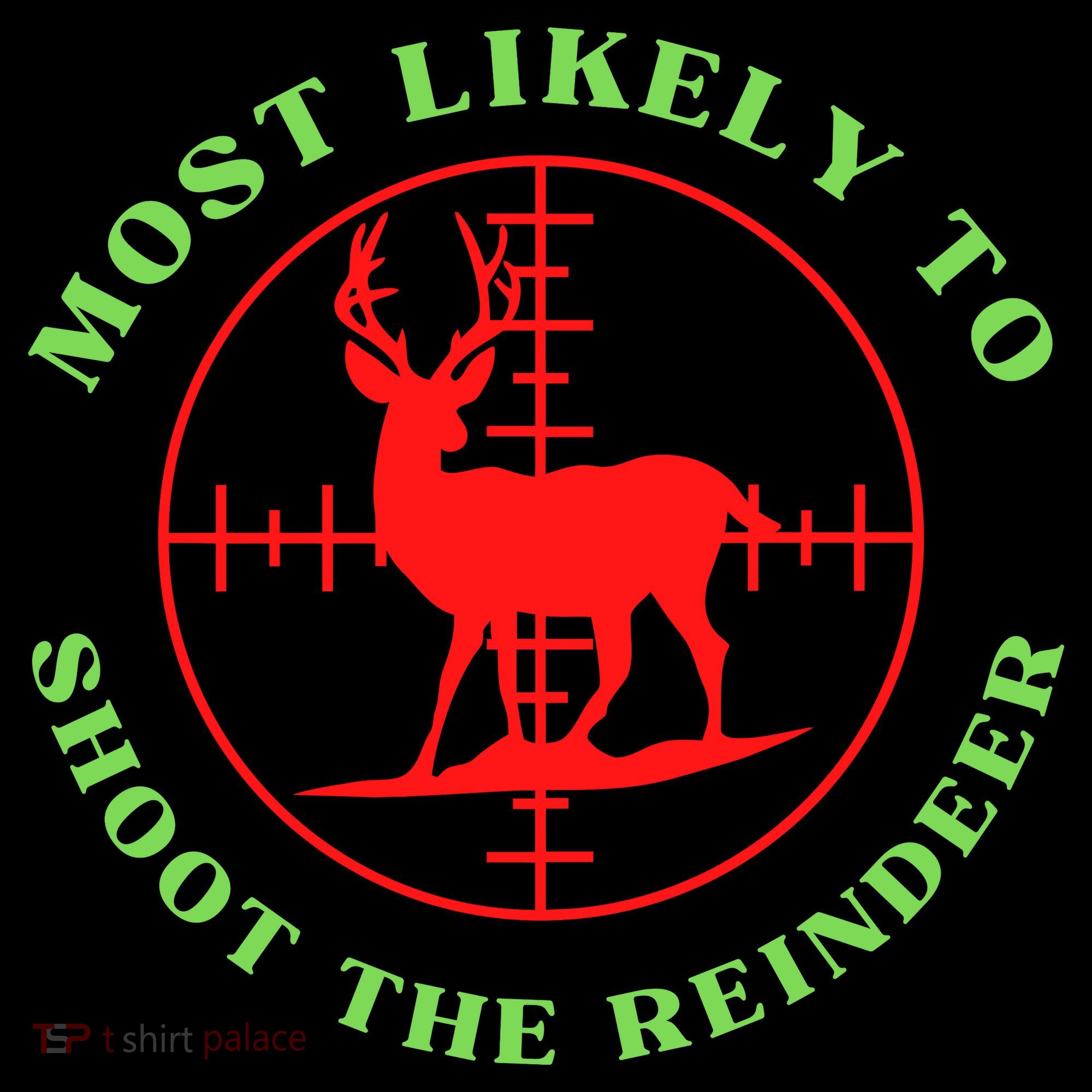Funny Hunting Gift For Hunter Most Likely To Shoot The Reindeer Coffee Mug