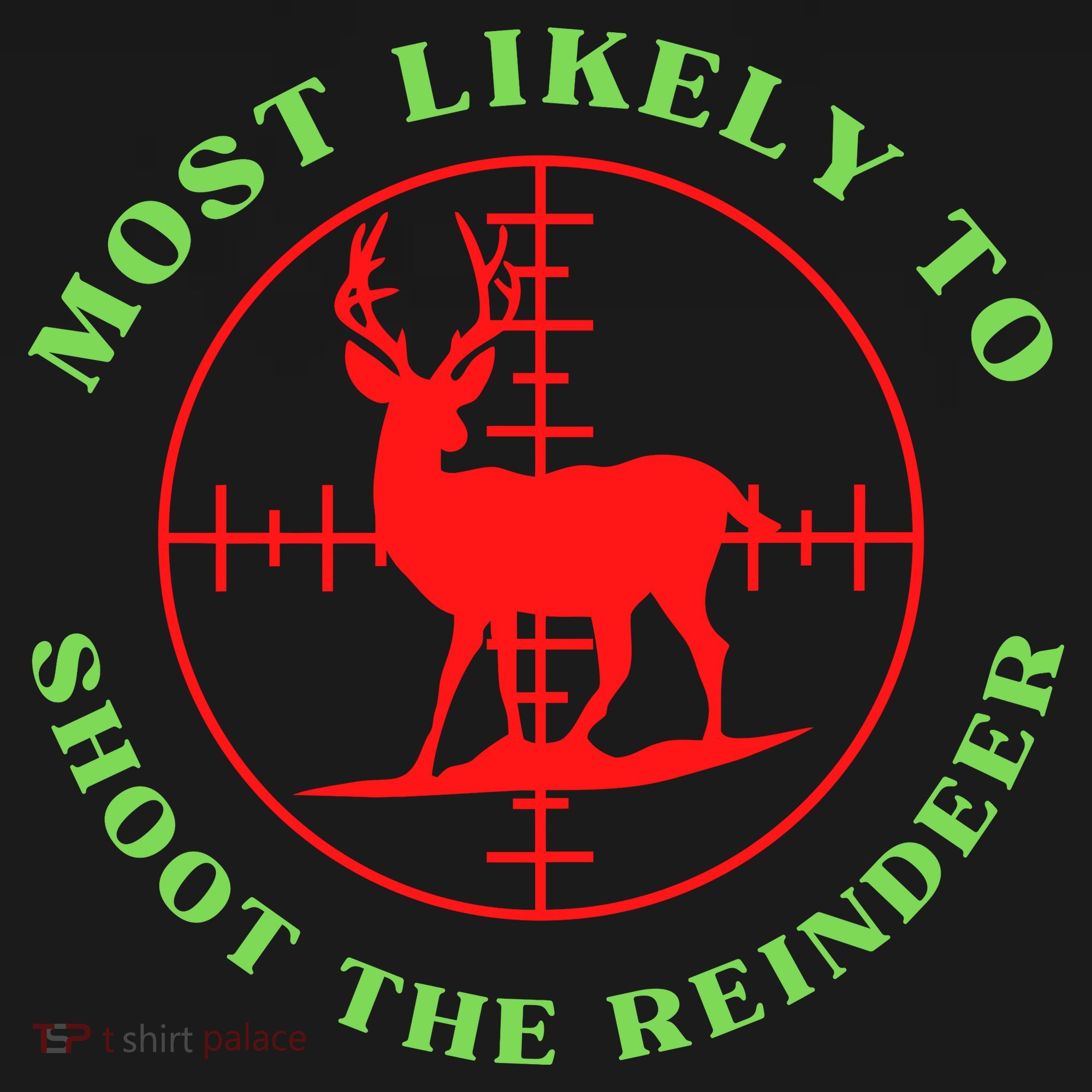Funny Hunting Gift For Hunter Most Likely To Shoot The Reindeer Women's Hoodie