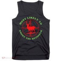 Funny Hunting Gift For Hunter Most Likely To Shoot The Reindeer Tank Top thumb 0