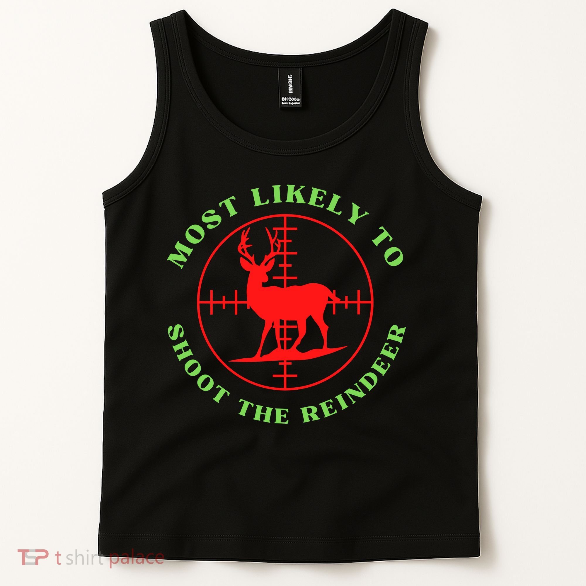 Funny Hunting Gift For Hunter Most Likely To Shoot The Reindeer Tank Top