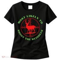 Funny Hunting Gift For Hunter Most Likely To Shoot The Reindeer Women's T-Shirt thumb 0