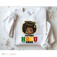 Future Hbcu Grad Girl Graduation Historically Black College Sweatshirt thumb 2