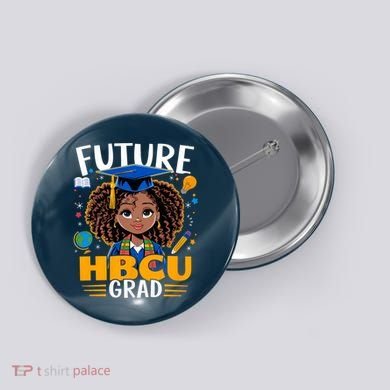 Future HBCU Grad Black Girl Graduation HBCU Button