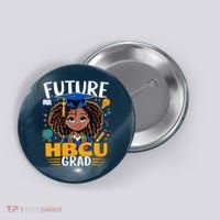 Future HBCU Grad Black Girl Graduation HBCU Button thumb 0