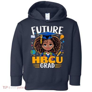 Future HBCU Grad Black Girl Graduation HBCU Toddler Hoodie