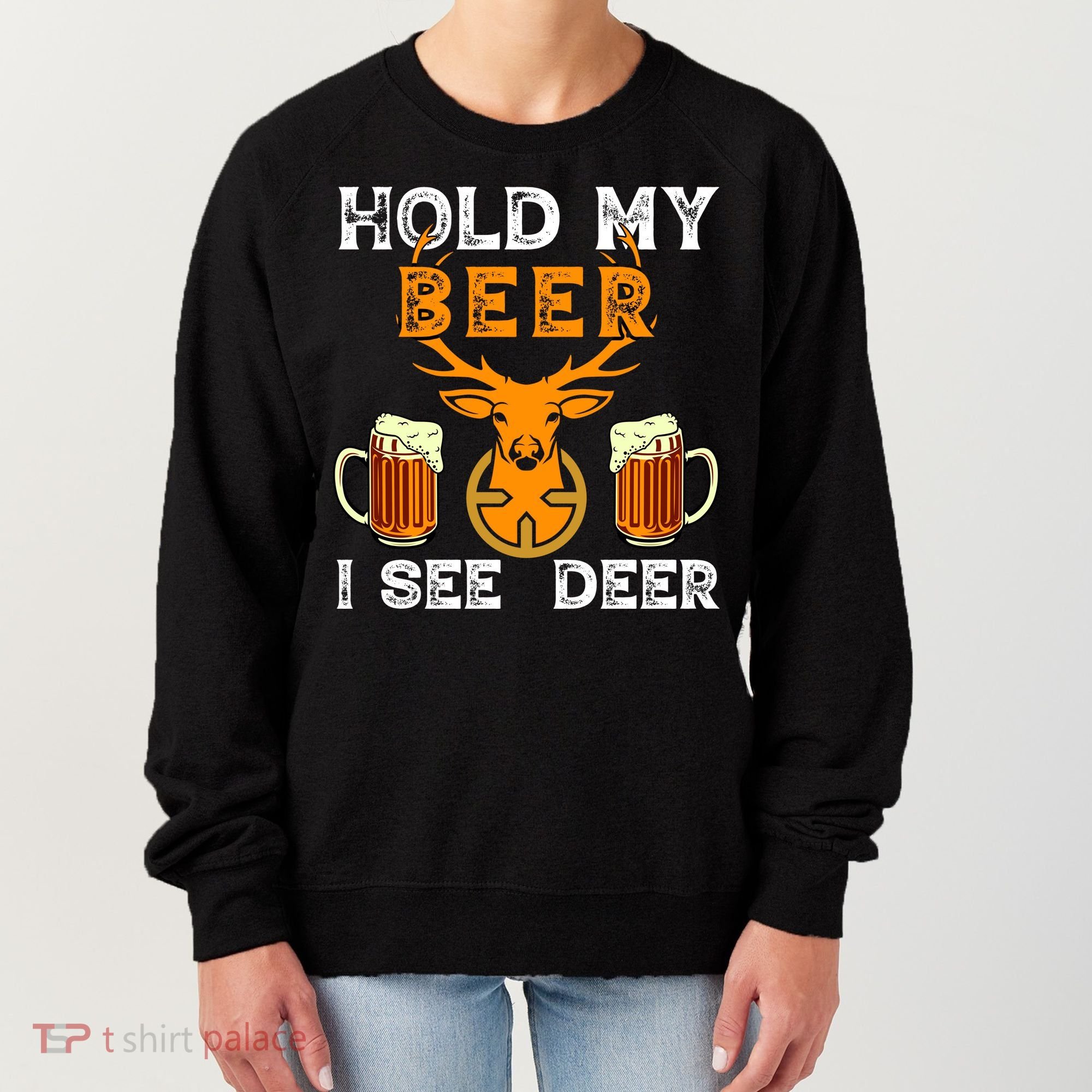 Funny Hunting Hold My Beer I See A Deer Women's Sweatshirt