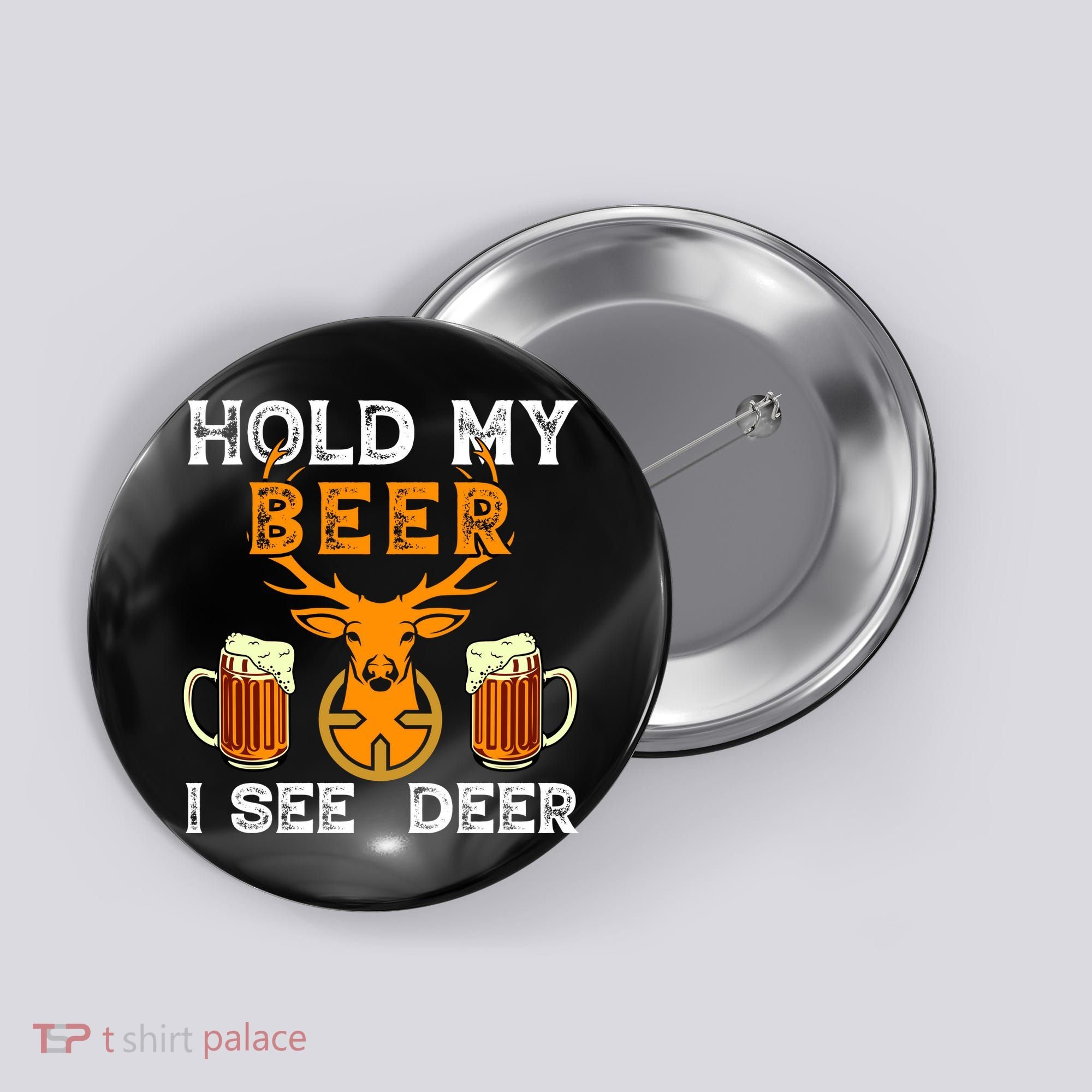Funny Hunting Hold My Beer I See A Deer Button