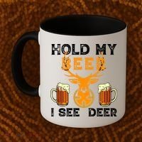 Funny Hunting Hold My Beer I See A Deer Coffee Mug thumb 2