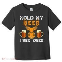 Funny Hunting Hold My Beer I See A Deer Toddler T-Shirt thumb 0
