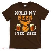 Funny Hunting Hold My Beer I See A Deer T-Shirt thumb 0