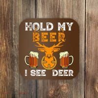 Funny Hunting Hold My Beer I See A Deer Coaster thumb 0