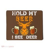 Funny Hunting Hold My Beer I See A Deer Mousepad thumb 0