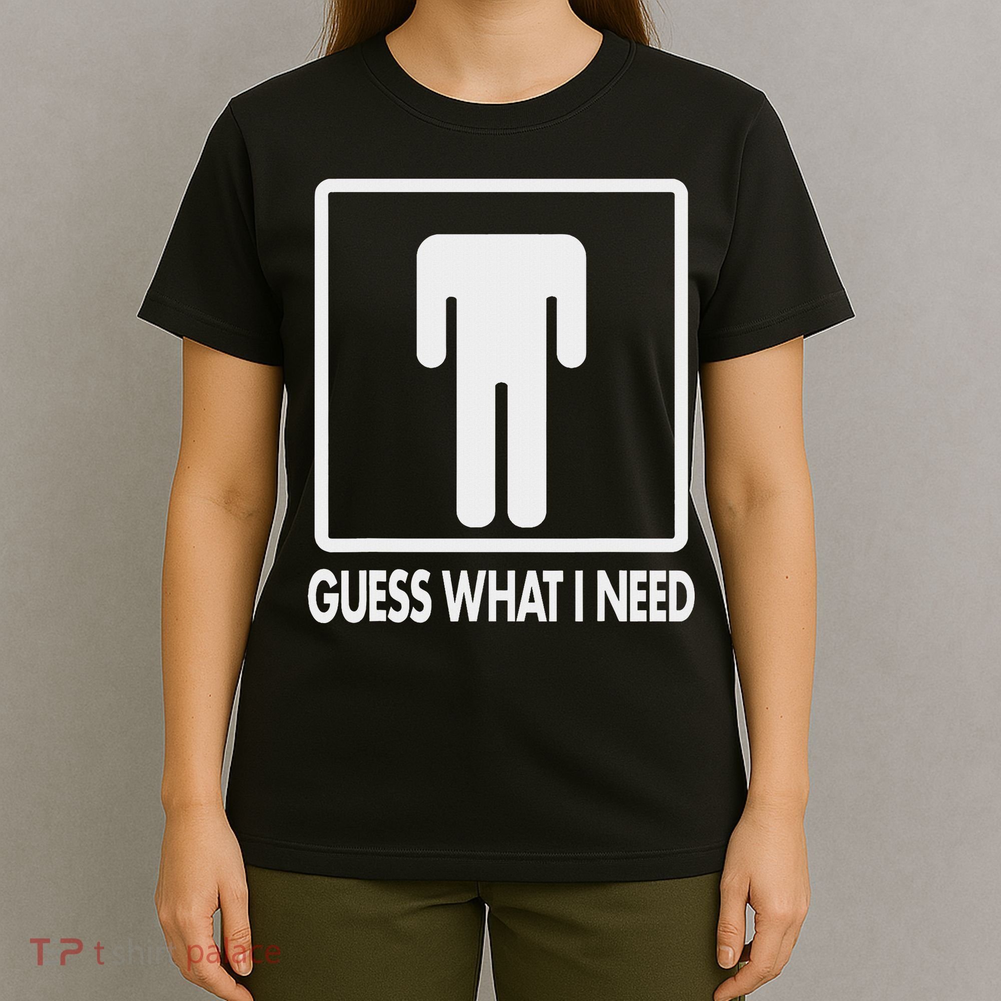 Funny Head Headless Man Frame Icon Guess What I Need T-Shirt