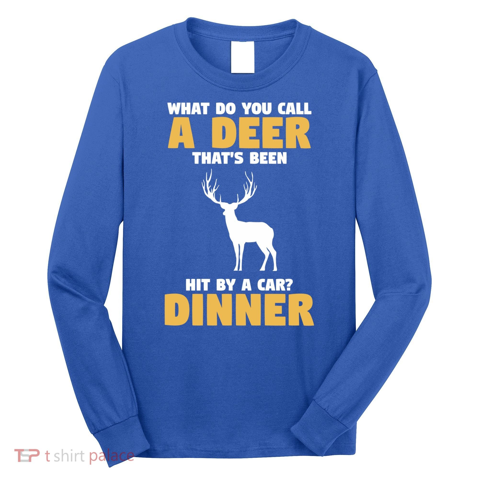 Funny Hunt Hunting Quote For A Buck Deer Hunter Cool Gift Long Sleeve Shirt