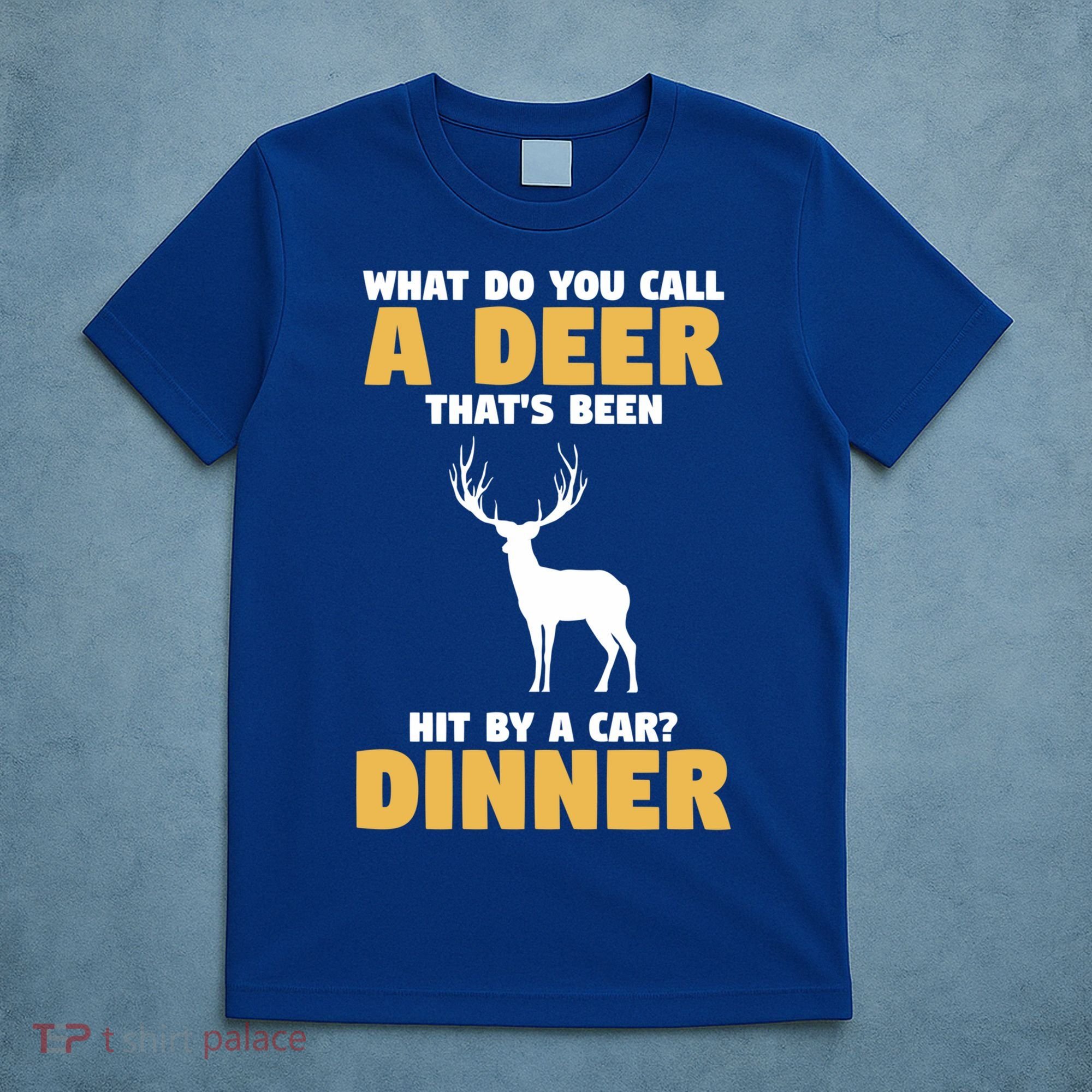 Funny Hunt Hunting Quote For A Buck Deer Hunter Cool Gift T-Shirt