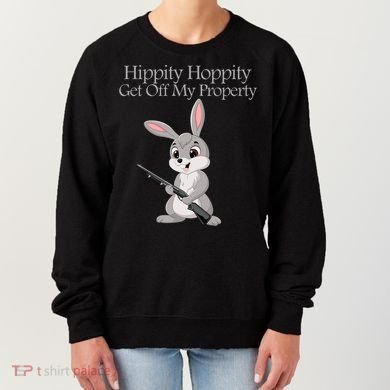 Funny Hippity Hoppity Get Off My Property Gift Women's Sweatshirt