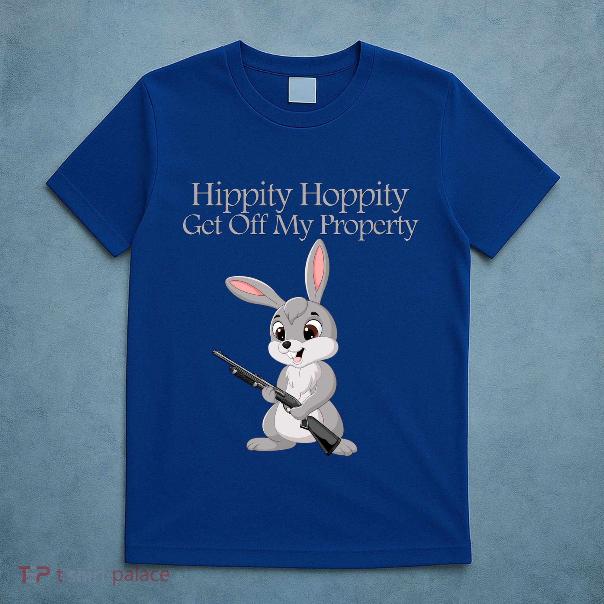 Funny Hippity Hoppity Get Off My Property Gift T-Shirt