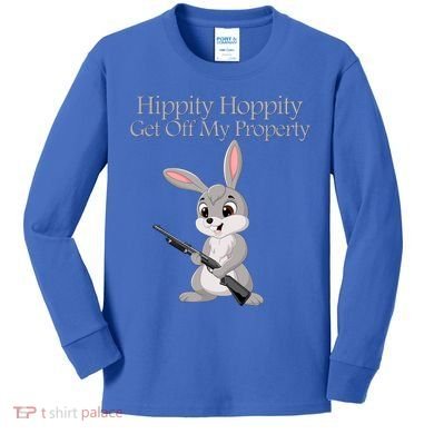 Funny Hippity Hoppity Get Off My Property Gift Kids Long Sleeve Shirt