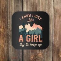 Female Hiker Hiking I Know I Hike Like A Girl Coaster thumb 0