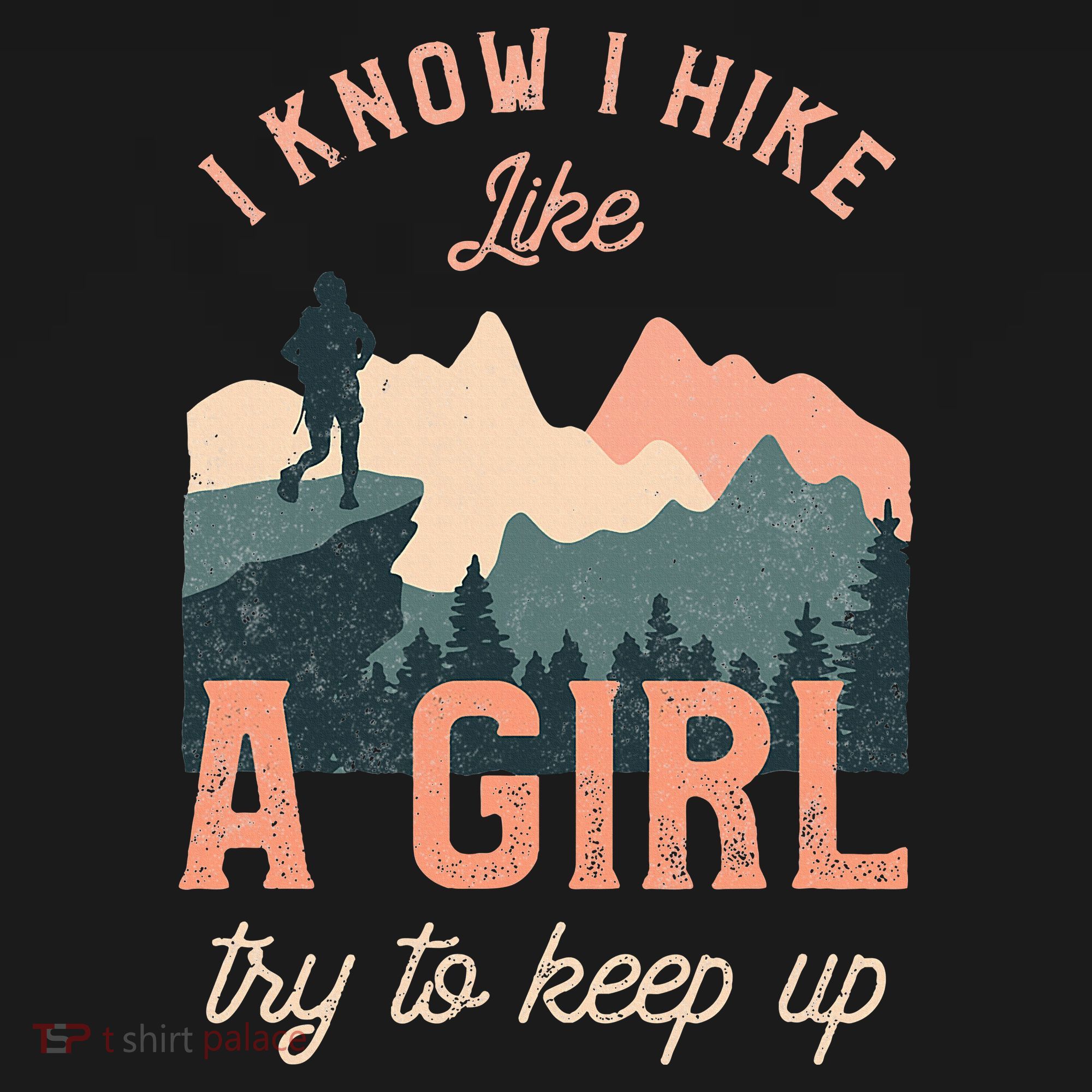 Female Hiker Hiking I Know I Hike Like A Girl Women's Hoodie