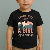 Female Hiker Hiking I Know I Hike Like A Girl Toddler T-Shirt thumb 2