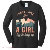 Female Hiker Hiking I Know I Hike Like A Girl Kids Long Sleeve Shirt thumb 0