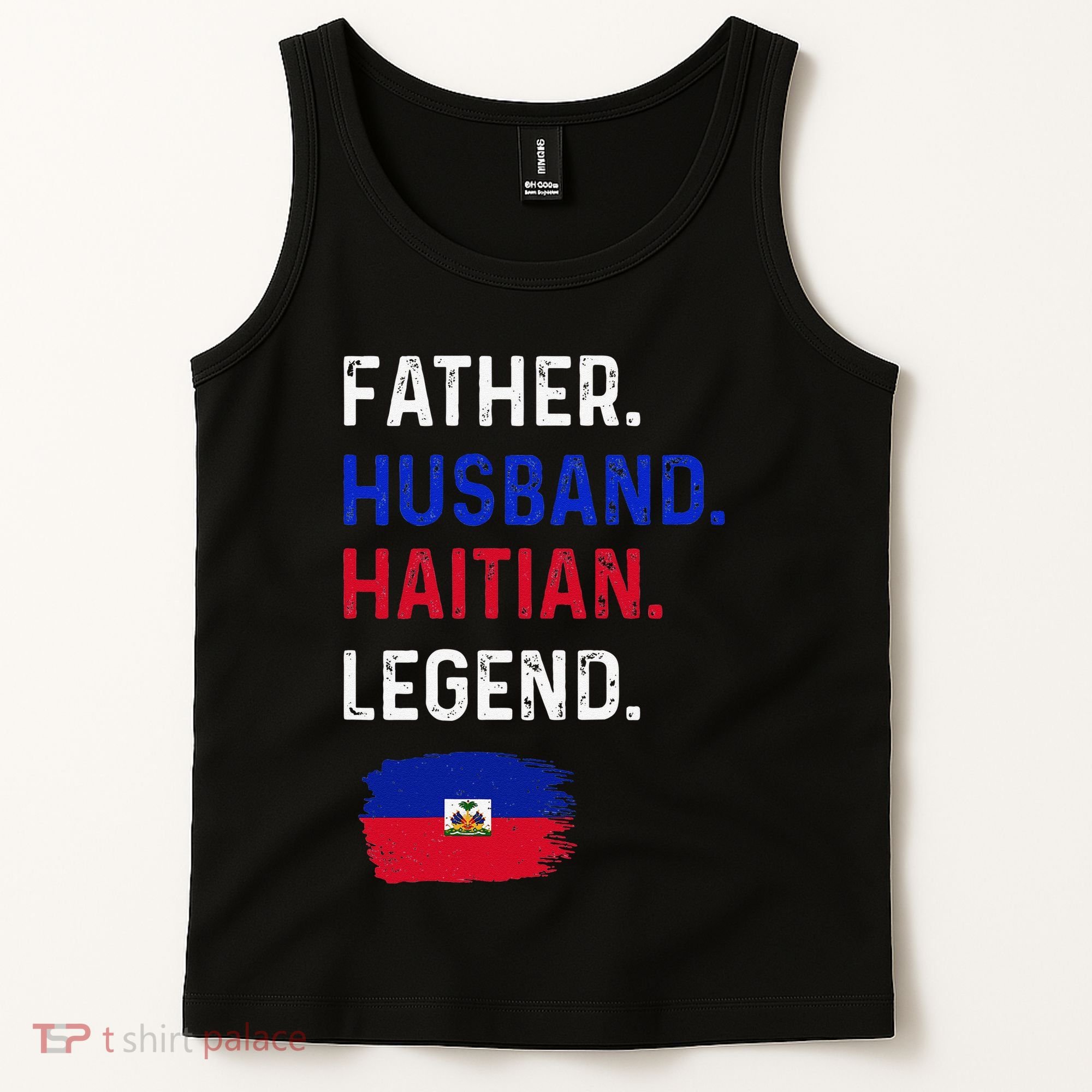 Father Husband Haitian Legend Proud Dad Haiti Flag Tank Top