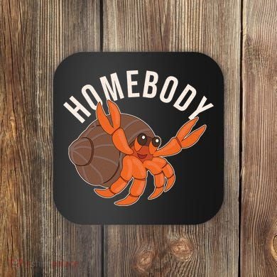 Funny Homebody Hermit Crab Coaster