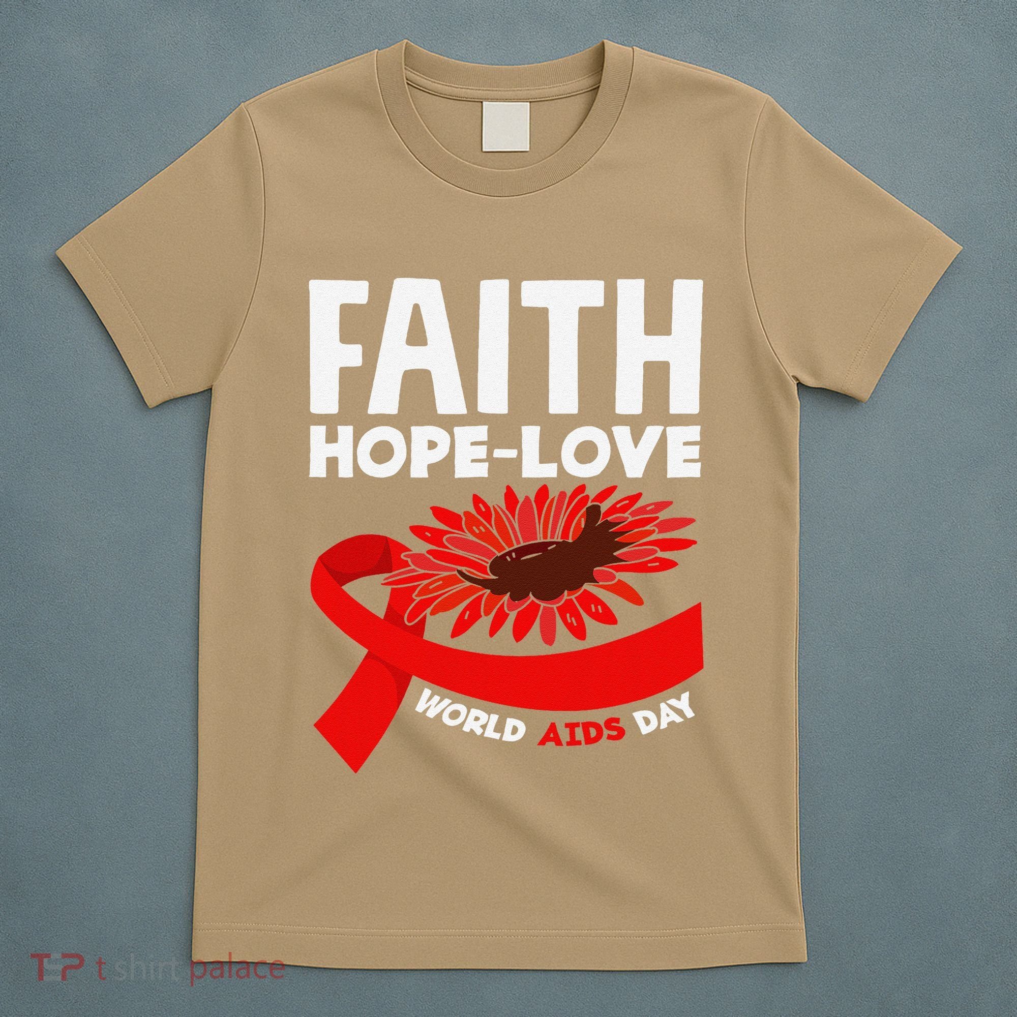 Faith Hopelove Hiv Aids Awareness World Aids Day T-Shirt