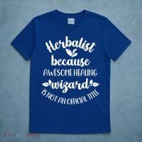 Funny Herbalist Herbalism Plant Medicine Gift T-Shirt thumb 5
