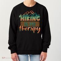 Funny Hiking Is My Therapy Camping Mountain Love Gift Women's Sweatshirt thumb 0