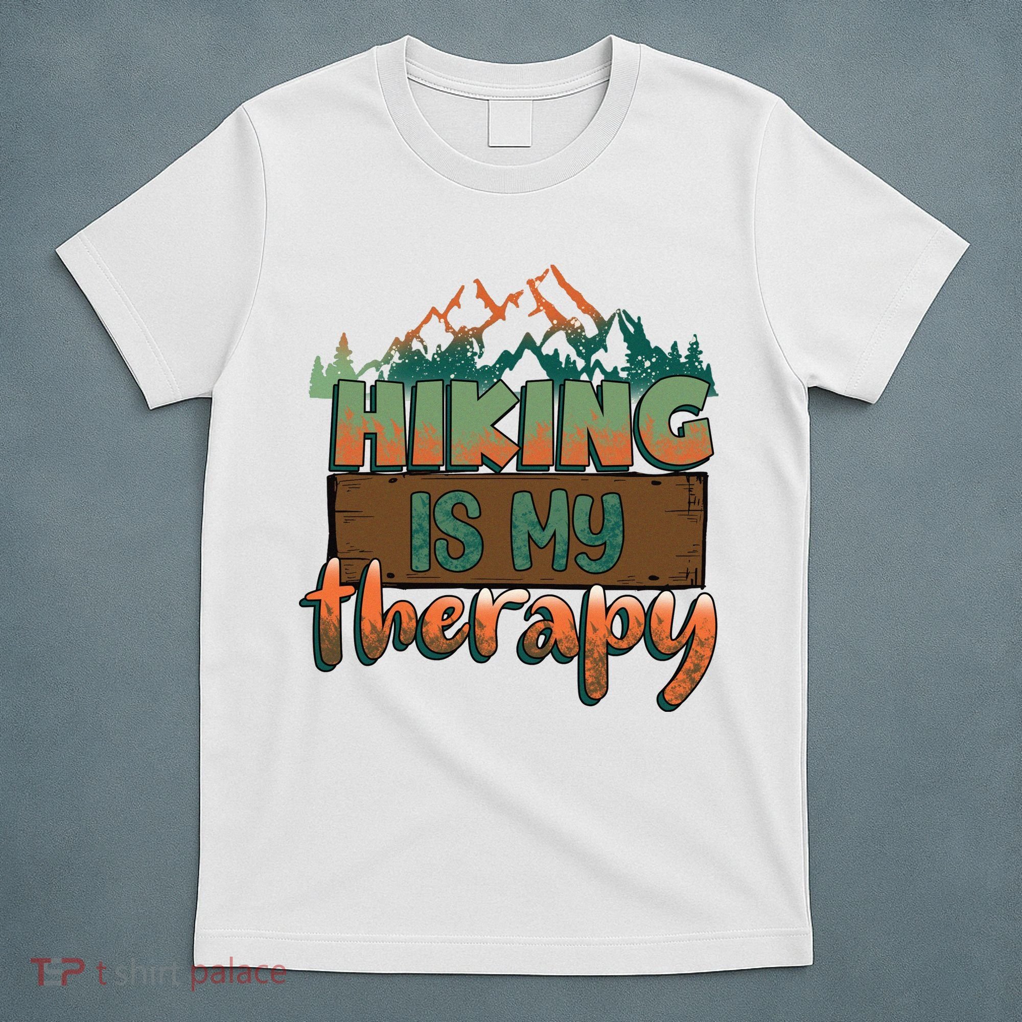 Funny Hiking Is My Therapy Camping Mountain Love Gift T-Shirt