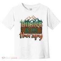 Funny Hiking Is My Therapy Camping Mountain Love Gift Toddler T-Shirt thumb 0