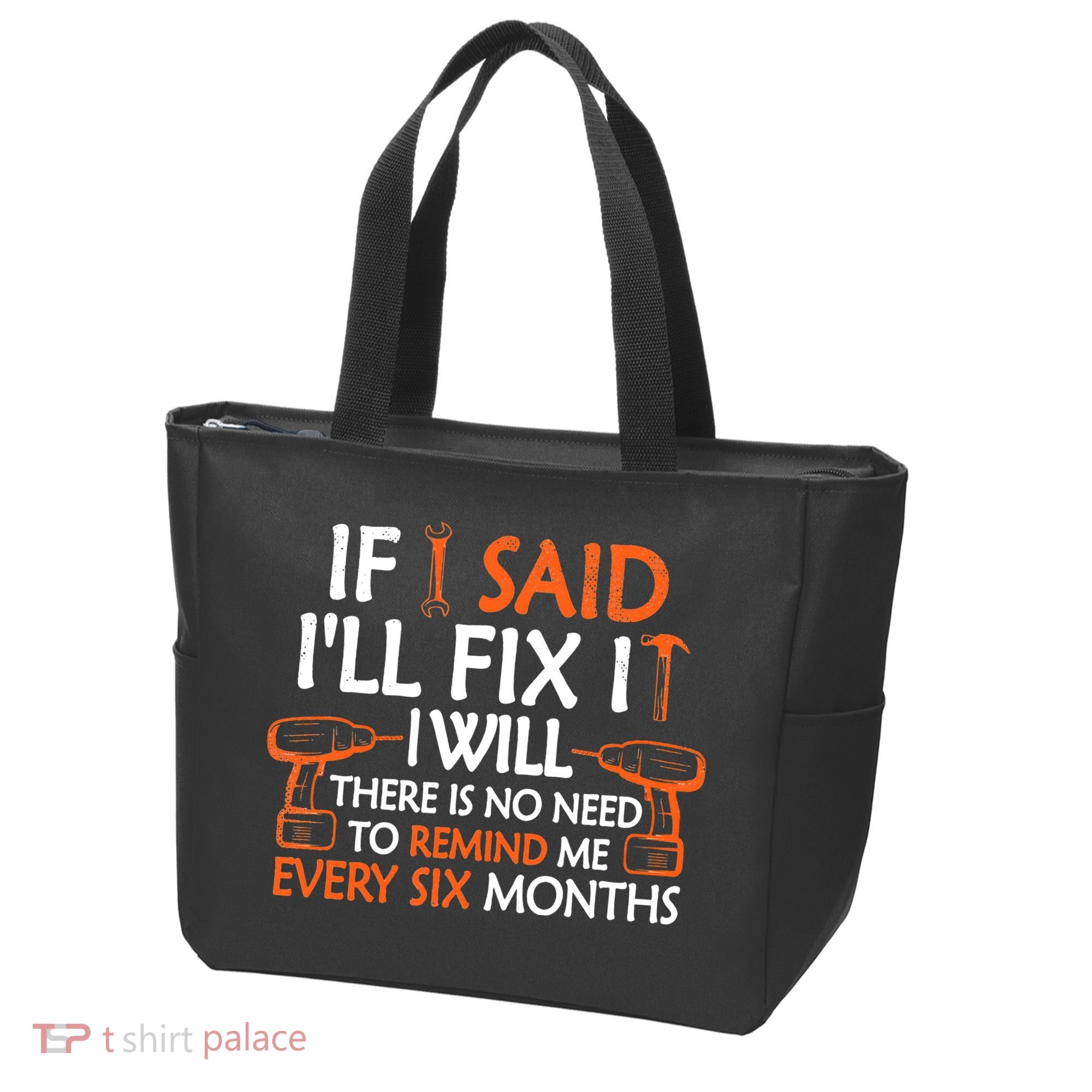 Funny Handyman If I Said I'll Fix It I Will Sarcastic Quote Tote Bag