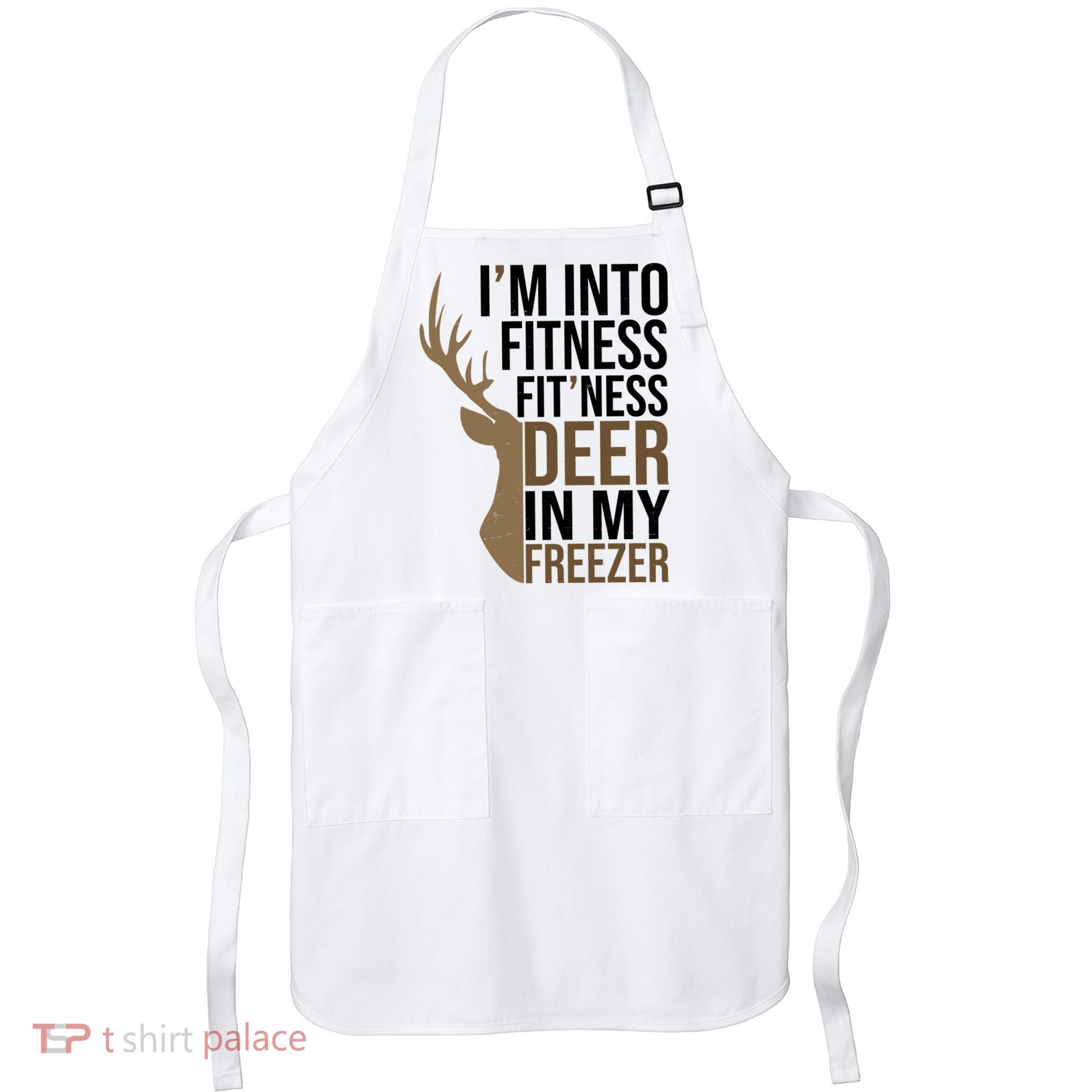 Funny Hunter Im Into Fitness Deer Freezer Hunting Apron