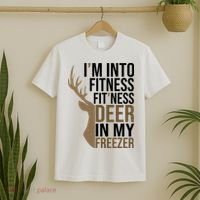 Funny Hunter Im Into Fitness Deer Freezer Hunting T-Shirt thumb 2
