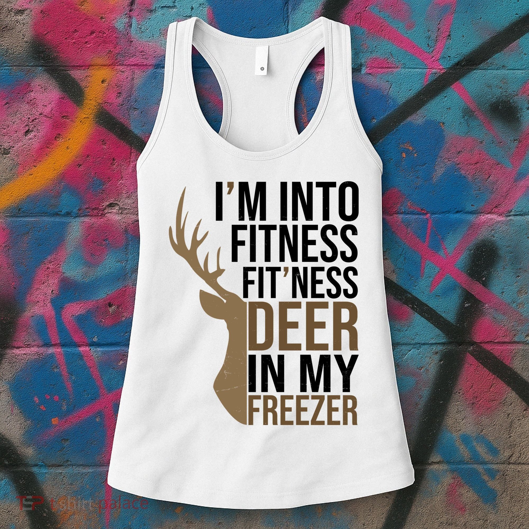 Funny Hunter Im Into Fitness Deer Freezer Hunting Women's Tank Top