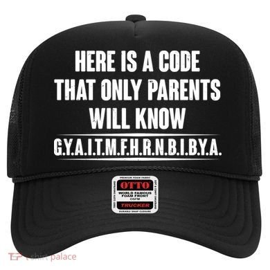 Funny Here Is A Code That Only Parents Will Know Hat