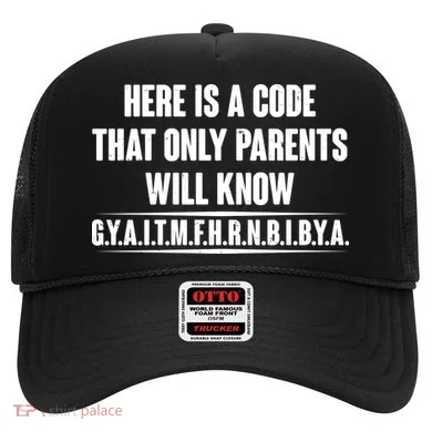 Funny Here Is A Code That Only Parents Will Know Hat