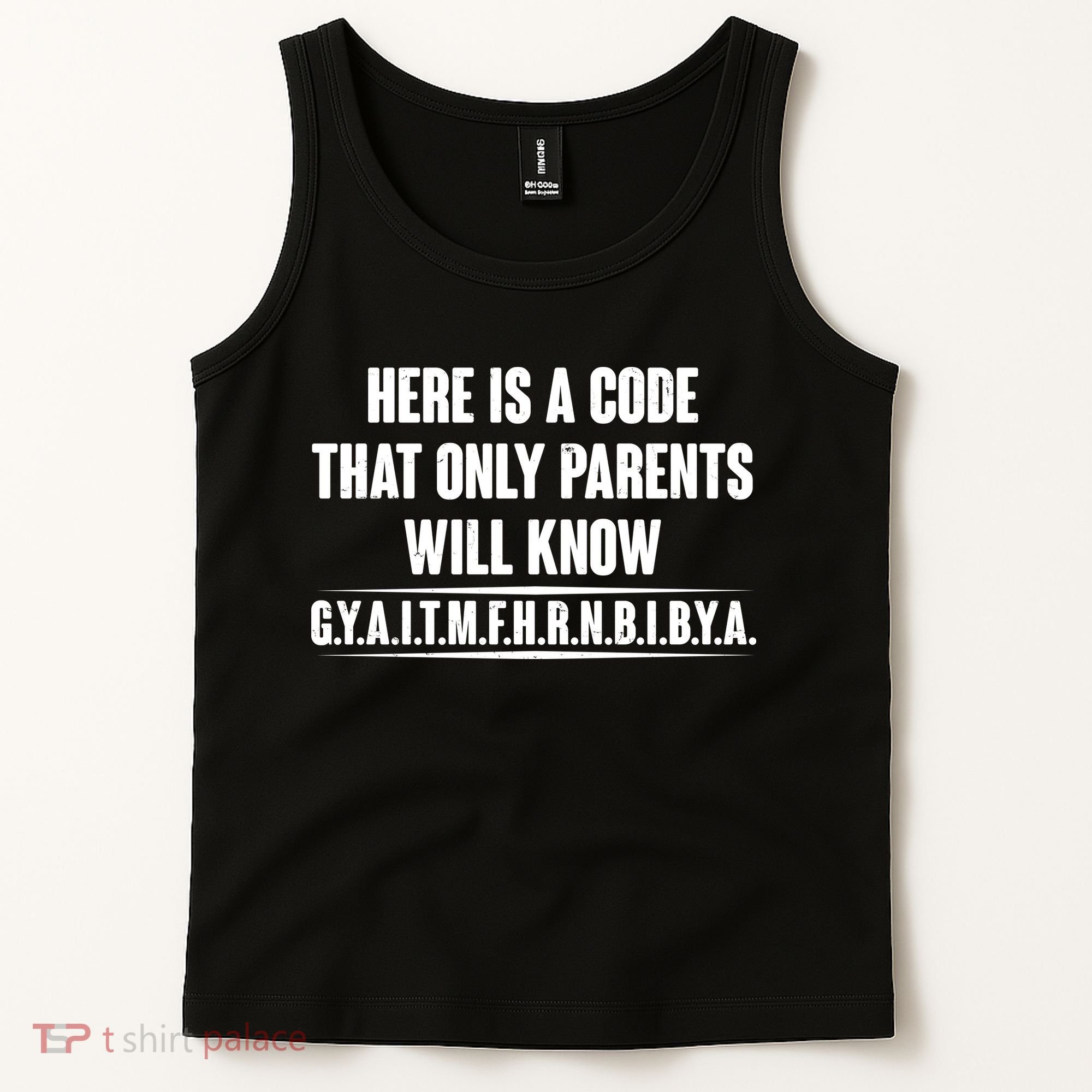 Funny Here Is A Code That Only Parents Will Know Tank Top